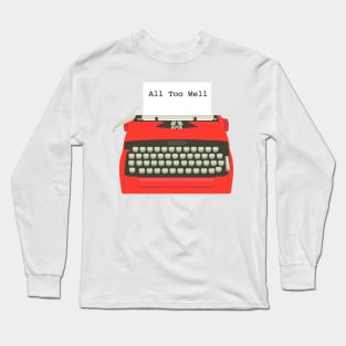 All Too Well Typewriter Taylor Swift Long Sleeve T-Shirt